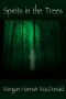 [The Spirits 01] • Spirits In the Trees